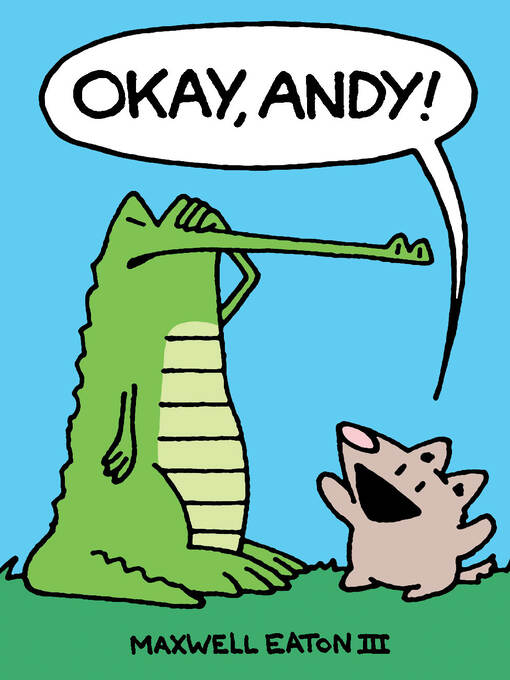 Title details for Okay Andy by Maxwell Eaton III - Available